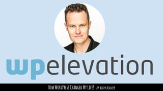 HowWordPressChangedMyLife! By RickyBlacker
 