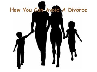 How You Can Avoid A Divorce

 
