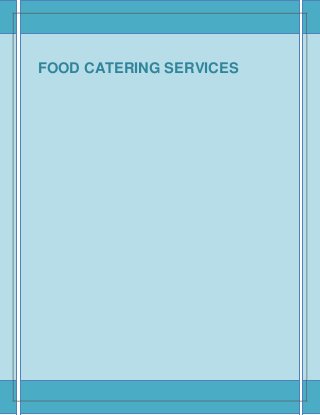 FOOD CATERING SERVICES

 