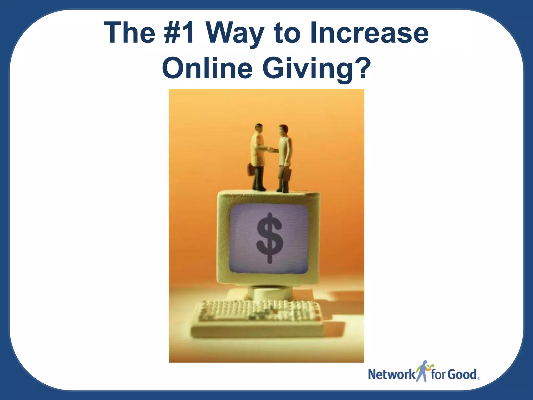 The #1 Way to Increase
Online Giving?

 