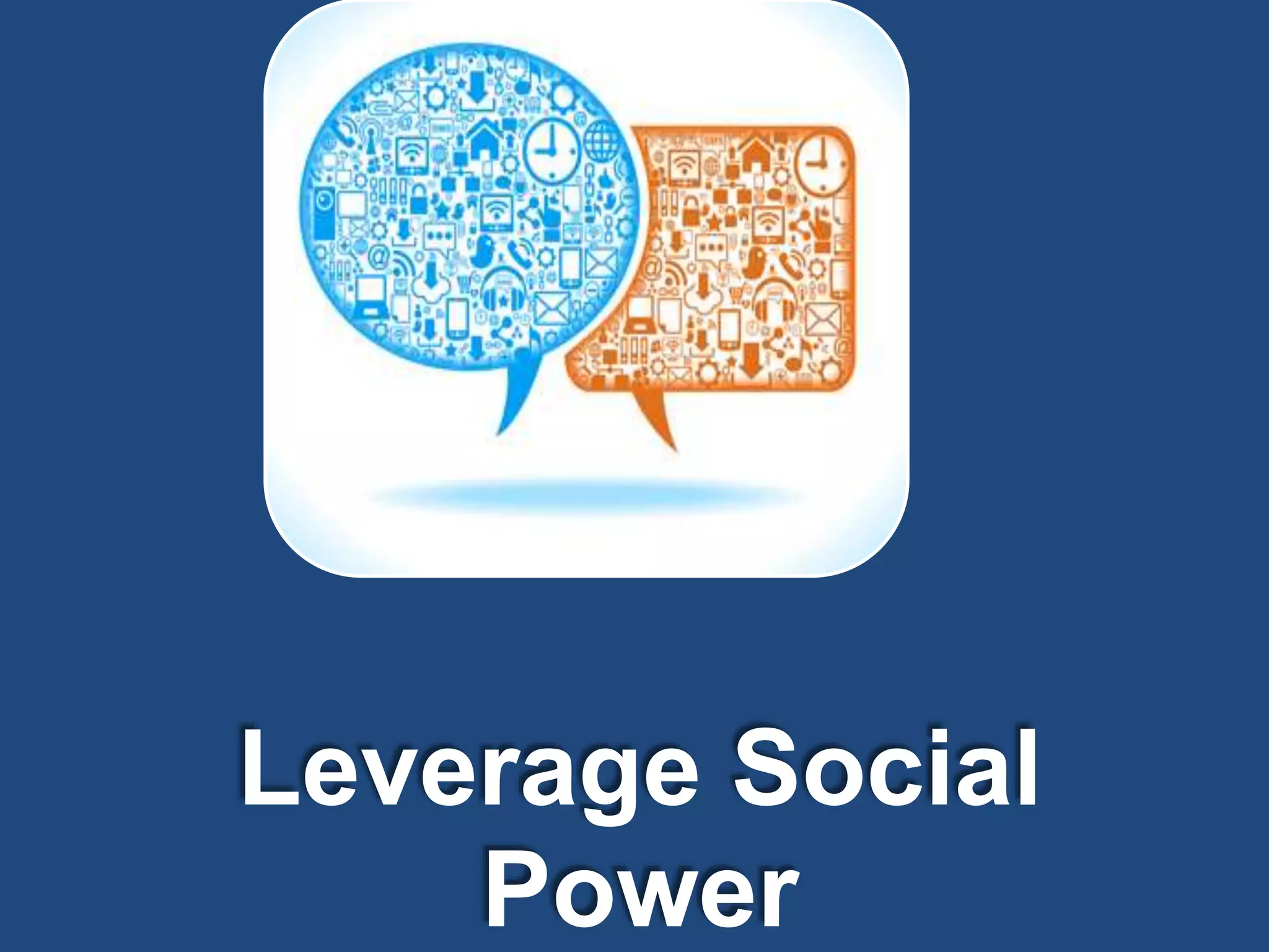 Leverage Social
Power

 