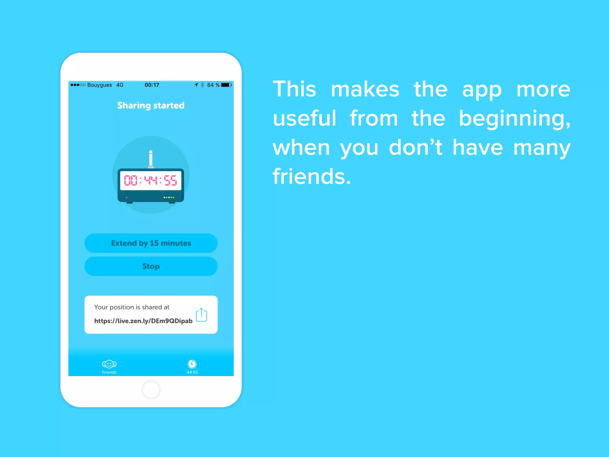 This makes the app more
useful from the beginning,
when you don’t have many
friends.
 