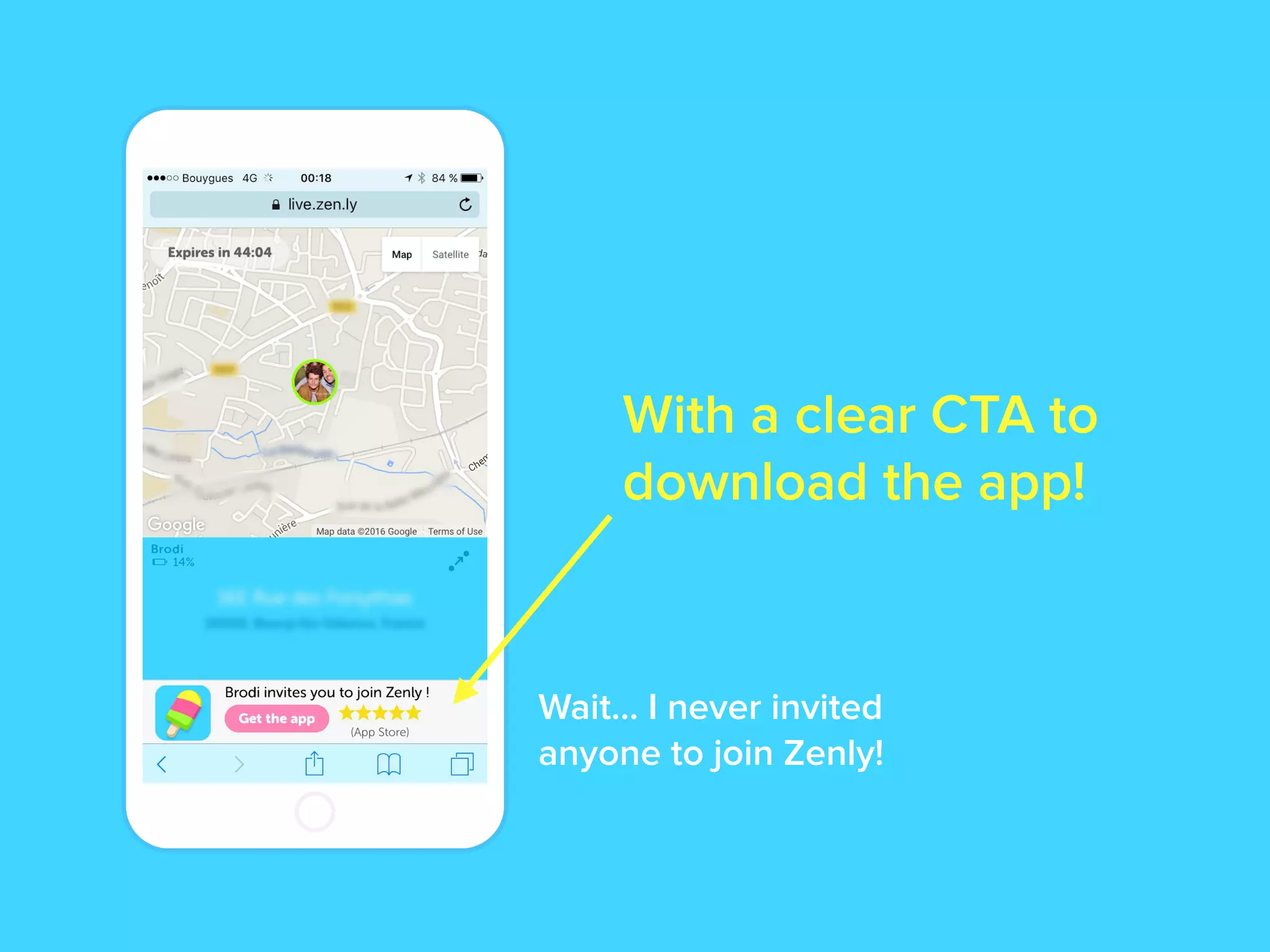 With a clear CTA to
download the app!
Wait… I never invited
anyone to join Zenly!
 
