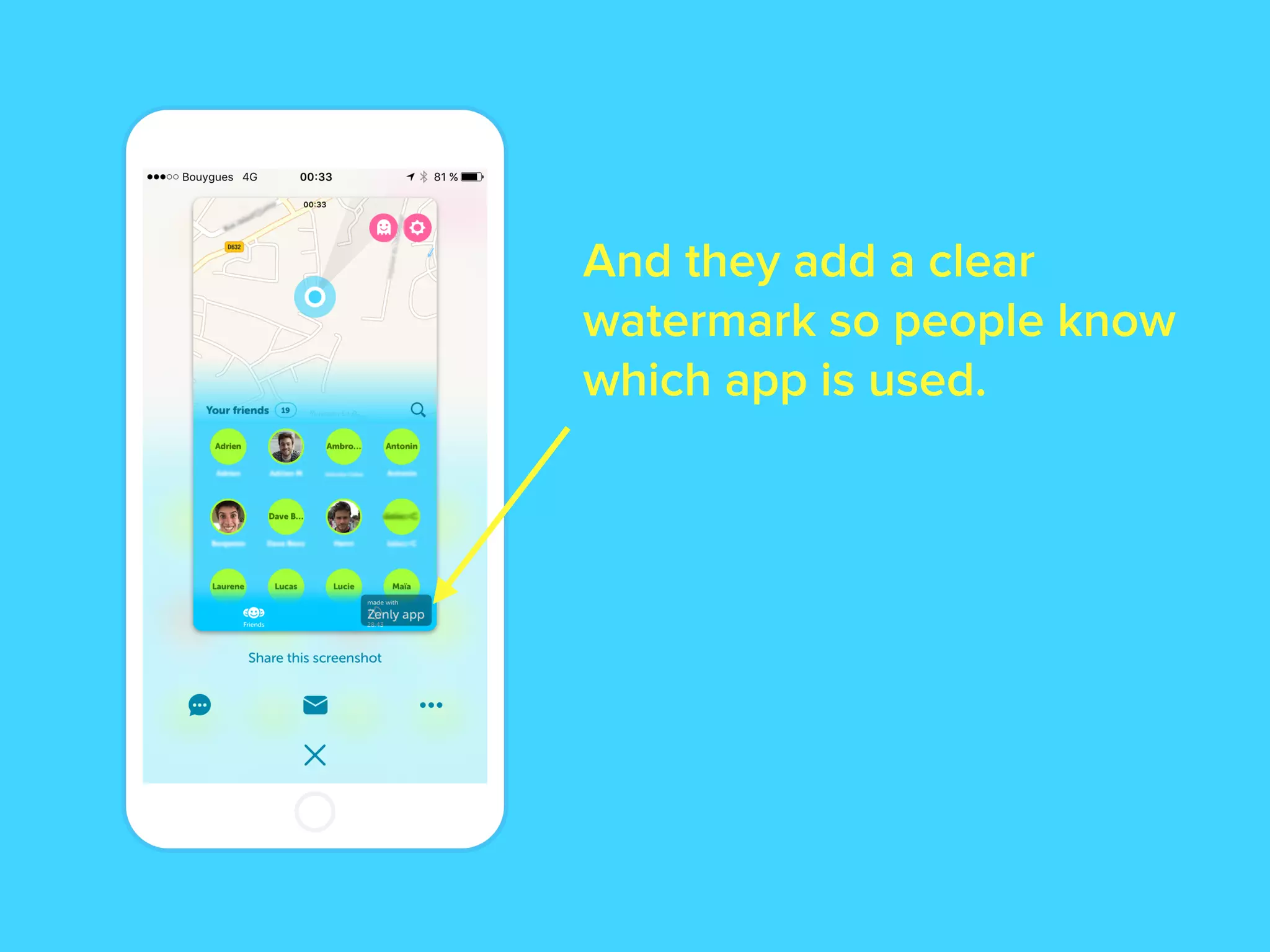 And they add a clear
watermark so people know
which app is used.
 
