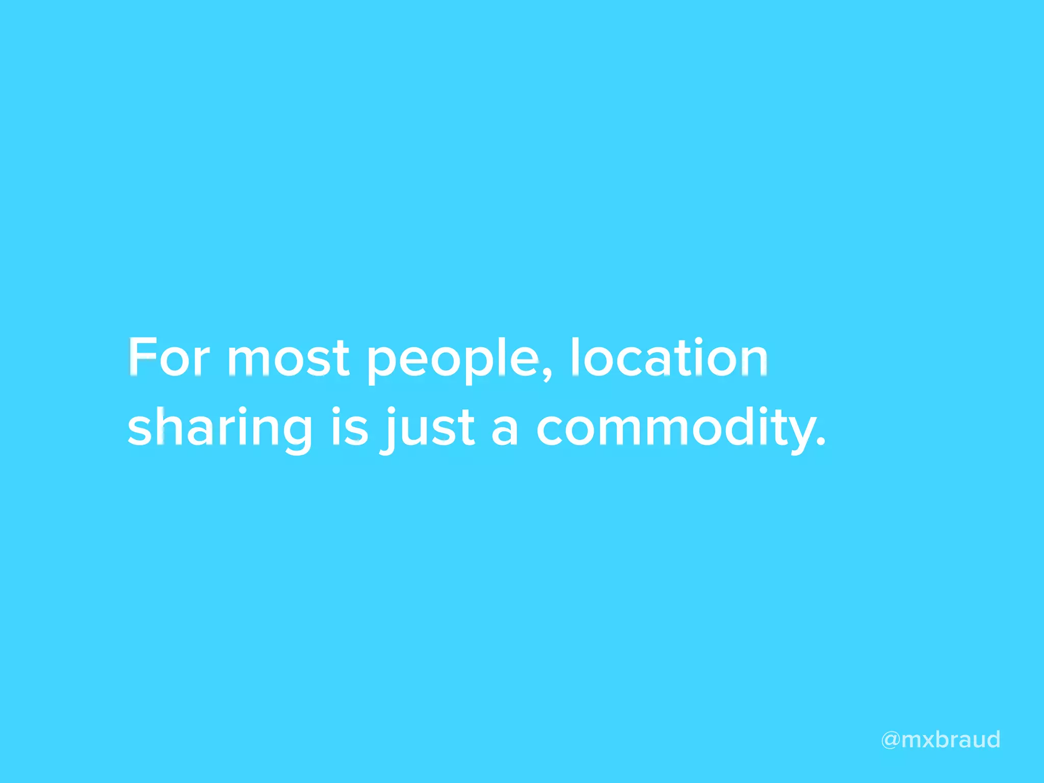 it’s creepy
it kills my battery
my friends are not on it
it’s not really amazing
it’s creepy
it kills my battery
my friends are not on it
it’s not really amazing
@mxbraud
1
2
3
4
 