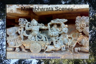 Mahabharata Scenes




   http://visitdindia.blogspot.com
 