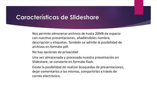 Características de Slideshare
 
