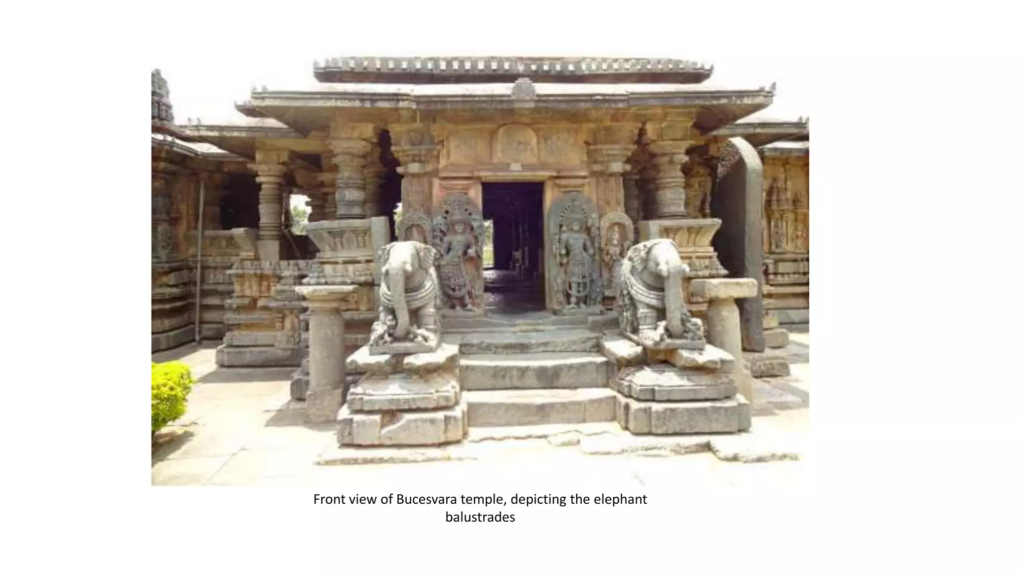 Front view of Bucesvara temple, depicting the elephant
balustrades
 