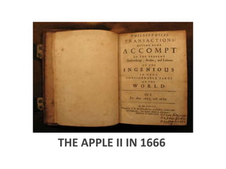 THE APPLE II IN 1666

 