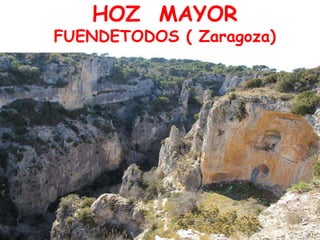HOZ MAYOR
FUENDETODOS ( Zaragoza)
 