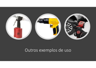 Outros exemplos de uso
 