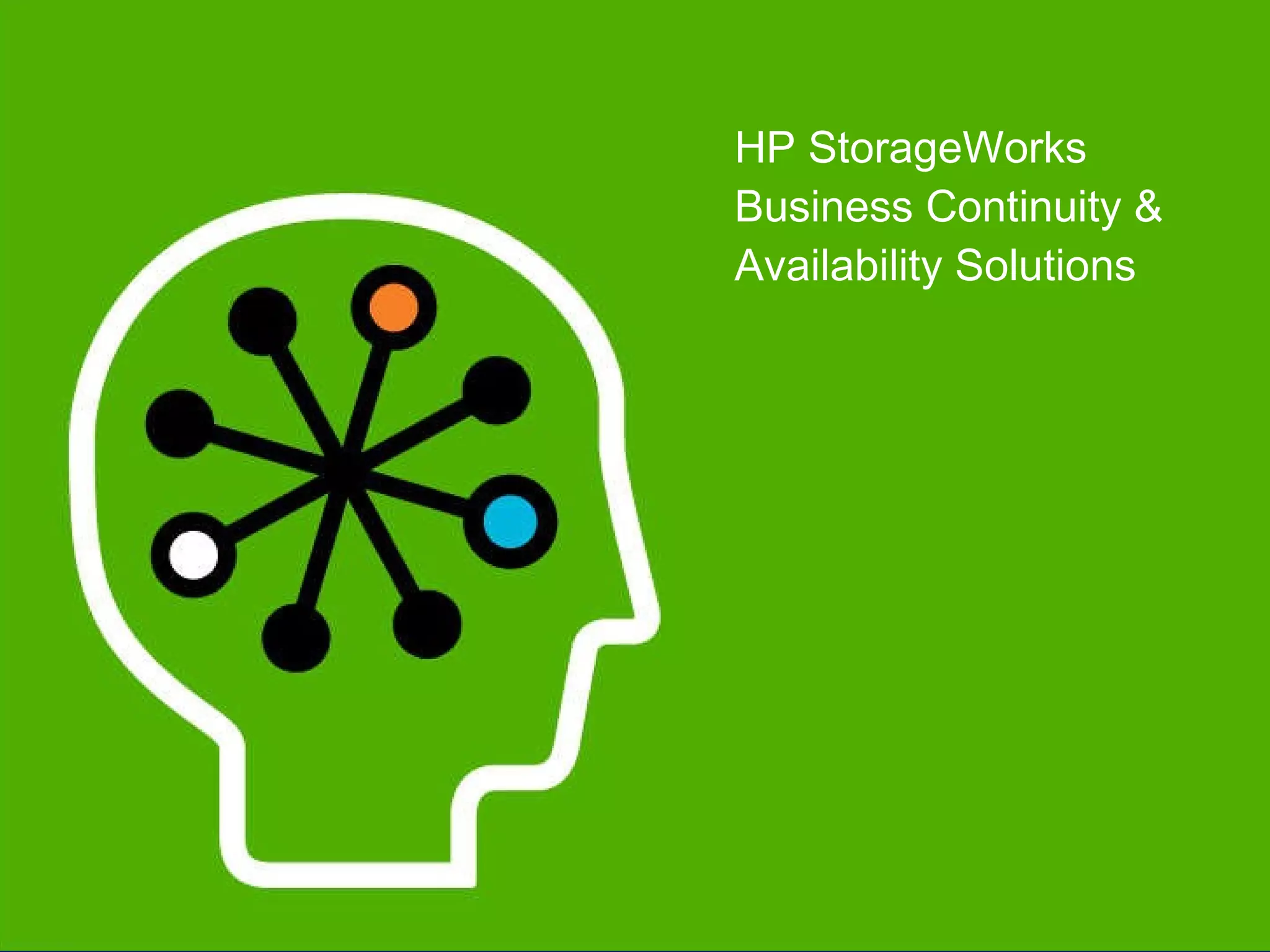 HP StorageWorks Business Continuity & Availability Solutions 