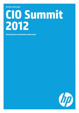 Business white paper
CIO Summit
2012Partnering for Innovation and Growth
 