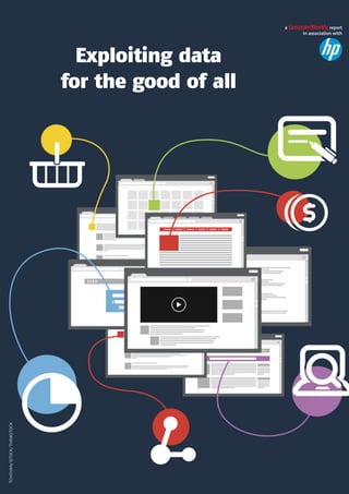 Exploiting data
for the good of all
TOVOVAN/ISTOCK/THINKSTOCK
a ComputerWeekly report
in association with
 