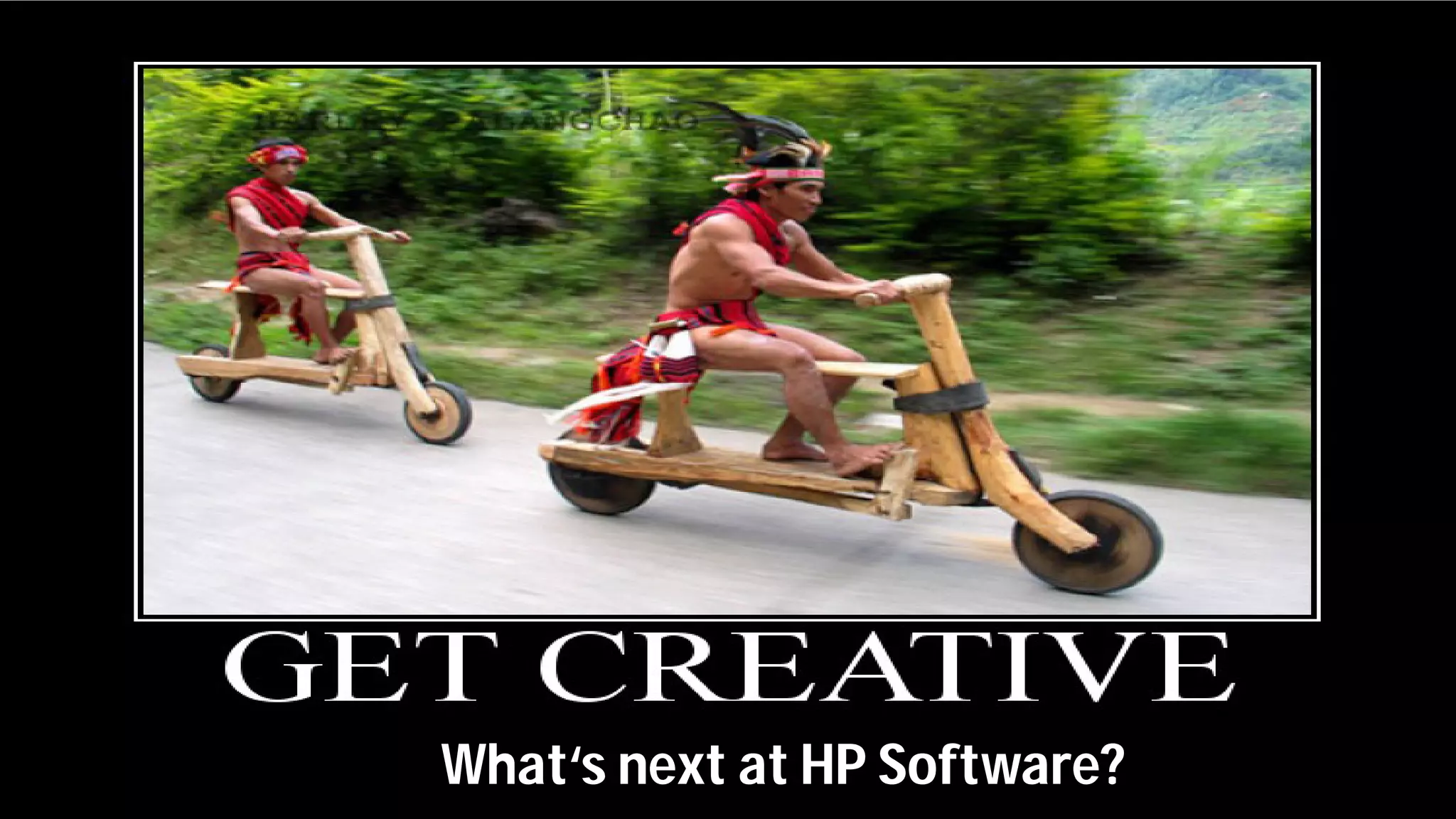 © Copyright 2012 Hewlett-Packard Development Company, L.P. The information contained herein is subject to change without notice.22 What‘s next at HP Software?
 
