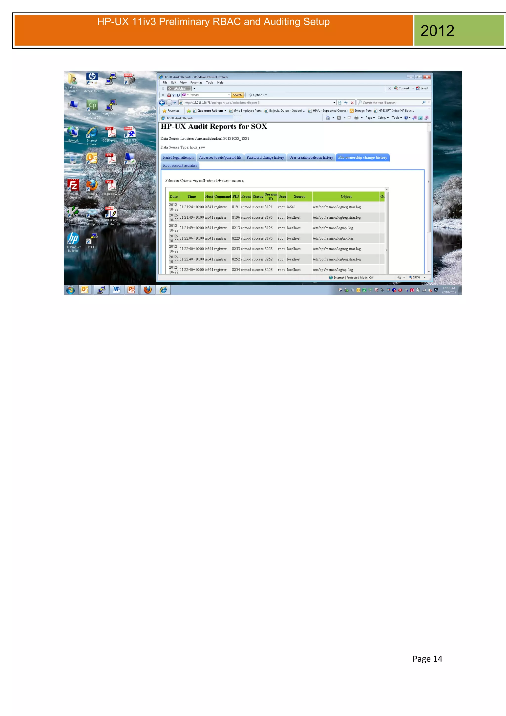 HP-UX 11iv3 Preliminary RBAC and Auditing Setup

2012

Page 14

 