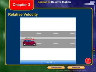 Relative Velocity Chapter  3 Section 4  Relative Motion 