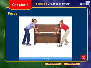 Force Chapter  4 Section 1  Changes in Motion 