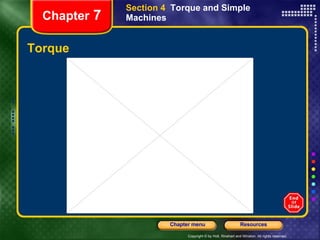 Torque Chapter  7 Section 4  Torque and Simple Machines 