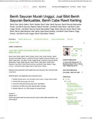Benih Sayuran Murah Unggul, Jual Bibit Benih Sayuran Berkualitas, Ben... http://jualbenihsayuranunggulberkualitas.blogspot.com/
1 of 15 4/11/2015 9:33 AM
 