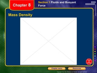 Mass Density Chapter  8 Section 1  Fluids and Buoyant Force 