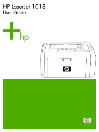 HP LaserJet 1018
User Guide
 