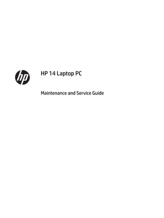 HP 14 Laptop PC
Maintenance and Service Guide
 