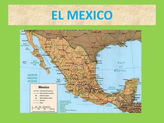 EL MEXICO
 