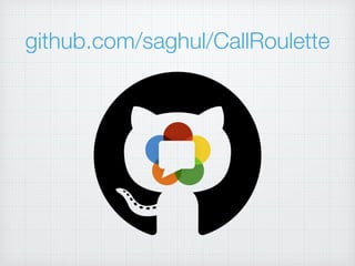 github.com/saghul/CallRoulette
 