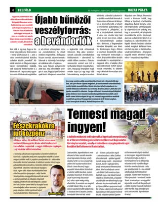 HAZAI PÁLYAI. évfolyam 2. szám 2011. november-december HAZAI PÁLYAIII. évfolyam 3. szám 2013. július-augusztusBELFÖLD4
Újabb bűnözői
veszélyforrás:
a bevándorlók
Aggasztó problémákat idéz
elő a debreceni Menekülteket
Befogadó Állomáson tartóz-
kodó mintegy ezer menekült
szélsőséges magatartása. A
Sámsoni úton élő emberek
valósággal rettegnek, és
nincs az a rendőri erő, amely
képes lenne megvédeni őket a
szabadon kószáló, bevándorló
bűnözőktől.
Azországvezetéseeddigsemmilyenlépéstsemtettabevándorlókügy-
ben,sőtGyőr-Moson-Sopronmegyében,avámosszabadihatárátkelőhely
mellettújabbmenekülttábortkívánlétesíteniahelyinépakaratésa
Jobbiktiltakozásaellenébenisakormány.Afalubajúlius1-jétőlakár216
igedenmenekültisérkezhet.Európaelhibázottbevándorláspolitikájából
pedigérdemeslennetanulni:Londonbanpéldáulkétmenekültajáró-
kelőkszemeláttáravégzettkiegybritkatonát vagymiutánarendőrök
meglőttekegykésselfenyegetőzőbevándorlóférfitSvédországban,
óriásizavargásoktörtekki,Malmölángokbanállt.
Szakszerűtlen,átgondolatlanésnem
életszerűaFideszszociálistemetke-
zésselkapcsolatostörvénye,amely
ráadásulsértőisarosszanyagihely-
zetbenlévőhozzátartozókranézve.
Előszörisneméletszerű,hogya
megadotthőmérsékletetbiztosítsák
ahalottatszállítókocsiban,nyáron
ezpéldáulmaximum18fokotjelent,
ősszelviszontmégalacsonyab-
bat,nohaanyárimelegsokáig
elhúzódhat.Amosdatássemmagától
értetődőfeladat,főleg,haazidős
rokontnapokkalkésőbbtaláljákmeg.
Asírásásrólnemisbeszélve,amihez
komolyabbfizikaierőkell,ráadá-
Nem telik el úgy nap, hogy ne tör-
ténne bűncselekmény Debrecenben
– immár a belvárosban is –, amit a
városi menekülttáborból kisétálva
szabadon kószáló „menekült” bű-
nözők követnek el. Magyarországon
három menekülttábor működik,
ezek közül már évekkel ezelőtt is a
debrecenivoltalegrosszabb,ugyan-
isazunióselőírásoknakmegfelelően
ez ad otthont a bizonytalan státu-
szú „menekülteknek”. Az elmúlt
években megemelték a befogadási
létszám normáit, valamint ennek a
tábornak a házirendje lehetőséget
ad a lakóknak a ki- és bejárásra.
Kósa Lajos fideszes polgármester
2008-ban, még ellenzékben keser-
gett is azon, hogy az ilyen körülmé-
nyek között elhelyezett menekültek
A Jobbik módosító indítványokkal igyekszik megváltoztat-
ni a fideszes többség szociális temetkezéssel kapcsolatos
törvénytervezetét, amely értelmében a szegényeknek saját
kezükkel kell eltemetni halottaikat.
Temesd magad
ingyen!
a legkevésbé érzik otthonuknak
Debrecent. Még akkor kezdemé-
nyezték a városból a menekülttábor
kiköltöztetését – sikertelenül. Az
utóbbi időben azonban a fideszes
városvezetés semmit nem tett a
tarthatatlan helyzet megváltoztatá-
sáért. Manapság lényegében majd’
minden napra jut egy vagy több
bűncselekmény, amelyet a városban
tébláboló, a táborból szabadon ki-
be járkáló menekültek követnek el.
Debrecenben a Sámsoni út környé-
kén a legveszélyesebb a helyzet:
a bevándorlók gyakorlatilag már
egy kocsmát is „elfoglaltak”, az
ivó a törzshelyüknek tekinthető.
A város ezen részébe helyi lakó
szinte be sem meri tenni a lábát.
A bűncselekmények azonban
már a belvárost, a Nagytemplom
közvetlen környékét sem kímé-
lik. Mindennapos, hogy a főtéren
az unatkozó bevándorlók szóban
vagy tettlegesen molesztálják a
nőket, de az utóbbi időben brutális
támadásokat is végrehajtottak a
magyarok ellen, a tulajdon elleni
bűncselekmények mellett bántal-
maztak embereket, és többeket
meg is késeltek életveszélyes sérü-
léseket okozva.
Májusban ezért fáklyás felvonulást
tartott a debreceni Jobbik, hogy
felhívja a figyelmet a tarthatatlan
állapotokra. Kulcsár Gergely, a Job-
bik megyei elnöke szerint jogszabá-
lyi szigorítására van szükség, arra,
hogy az a menekült, aki a legkisebb
összeütközésbe kerül a törvénnyel,
akár csak szabálysértést követ el, ne
hagyhassa el a tábor területét. A be-
fogadó állomás lakóinak túlzottan
szabad mozgását korlátozni kéne,
este hét óra után ne tartózkodhas-
sanak közterületeken, s lényegesen
nagyobb rendőri jelenlétre is igény
volna – hangsúlyozta a politikus.
sul–hanemszakszerűenvégzik
–balesetveszélyesislehet.Ezekhez
ahozzátartozók–példáulegyedül
maradtözvegyesetén–kénytelenek
lesznek„baráti”segítségetkérni,
amelytermészetesenfeketemunkát
jelent.Mivelaszabályozásszerint
„szűzföldbe”kelltemetniazilyen
halottat,hogyamárelásottmarad-
ványoknesérülhessenek,aházastár-
sakatkésőbbnemtehetikmajdazígy
elhantolthozzátartozókmellé,akik
gettóparcellákbannyugszanakmajd.
BáraFideszaköztemetésköltségeivel
kapcsolatosantöbbszázezerforintról
beszélt,valójábanpéldáulEgerben
ezthetvenezerértvégzik,ráadásul
ezsincsingyen:hagyatékiteherként
érvényesítenitudjaazállam.A
kormánypártnakazazálláspontja,
miszerintkórházközelébenkegye-
letsértőatemetkezésiiroda,csaka
piacújrafelosztásátésamaműködő
vállalkozásokellehetetlenítését
szolgálja.AJobbikezértelutasítjaa
Fideszjavaslatát–minderrőlSneider
Tamás,anemzetipártországgyűlési
képviselőjebeszélt,akihangsúlyozta:
aJobbiktucatnyimódosítóindítványt
adottmárbe,hogygondoljákújra
eztaszakszerűtlen,átgondolatlan
törvényt.
Fészekrakókra
jut közpénz
A Fidesz két és fél milliárd forint vissza nem
térítendő támogatást kíván adni kirekesztett
társadalmi csoportok – vagyis többnyire cigányok
– új lakásba költöztetéséhez.
Akormányújfészekrakóprogramjábanabüntetettelőéletsem
kizáróok,acigányokatpedignemszegregáltantelepítikle,hanem
magyarcsaládokmellé.Aprojektreszemélyenkénttíz-,lakásonként
ötvenmillióforinttalszámolnak.AJobbikaztszeretnéelérni,hogya
pályázatikiírásbavezessékbeabüntetlenelőéletetmint
alapfeltételt,valamintahelyilakosokhozzájáru-
lását.Ingyenlakáshelyettmunkahelyekkellehet
éskellintegrálniacigányságot–valljaSneider
Tamásjobbikosországgyűlésiképviselő,akiszerint
akormányezzelaztazerőszakosintegrációt
folytatja,amelynekmártöbbtelepülésisáldoza-
távávált.Sneiderszerintebbőlazösszegbőltartós
munkahelyeketkelleneteremteni,acigányokat
pedighatalmasértékűingatlanokhelyett
munkahelyekkelkénefelzárkóztatni. Sneider Tamás
 