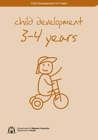 Child Development 3-4 Years




child development
 3-4 years
 