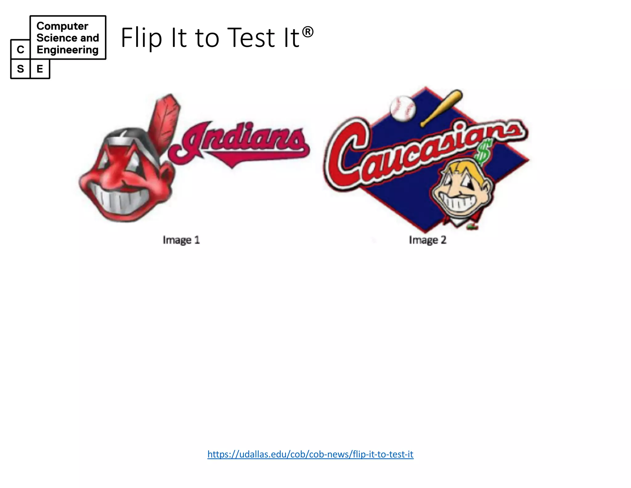Flip It to Test It®
https://udallas.edu/cob/cob-news/flip-it-to-test-it
 