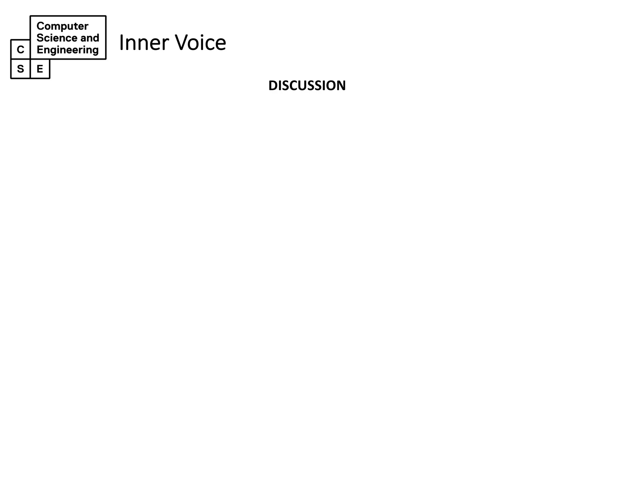 Inner Voice
DISCUSSION
 