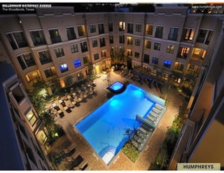 MILLENNIUM WATERWAY AVENUE   www.humphreys.com
The Woodlands, Texas
 