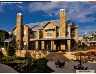 PRESERVE ON FREDERICKSBURG   www.humphreys.com
San Antonio, Texas
 