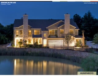 NEWPORT ON THE LAKE   www.humphreys.com
Houston, Texas
 
