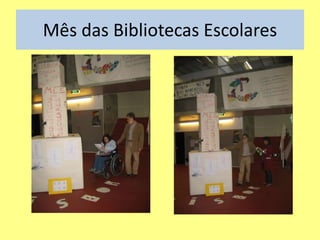 Mês das Bibliotecas Escolares
 