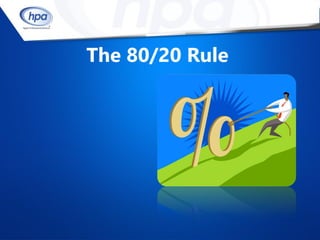 The 80/20 Rule
 