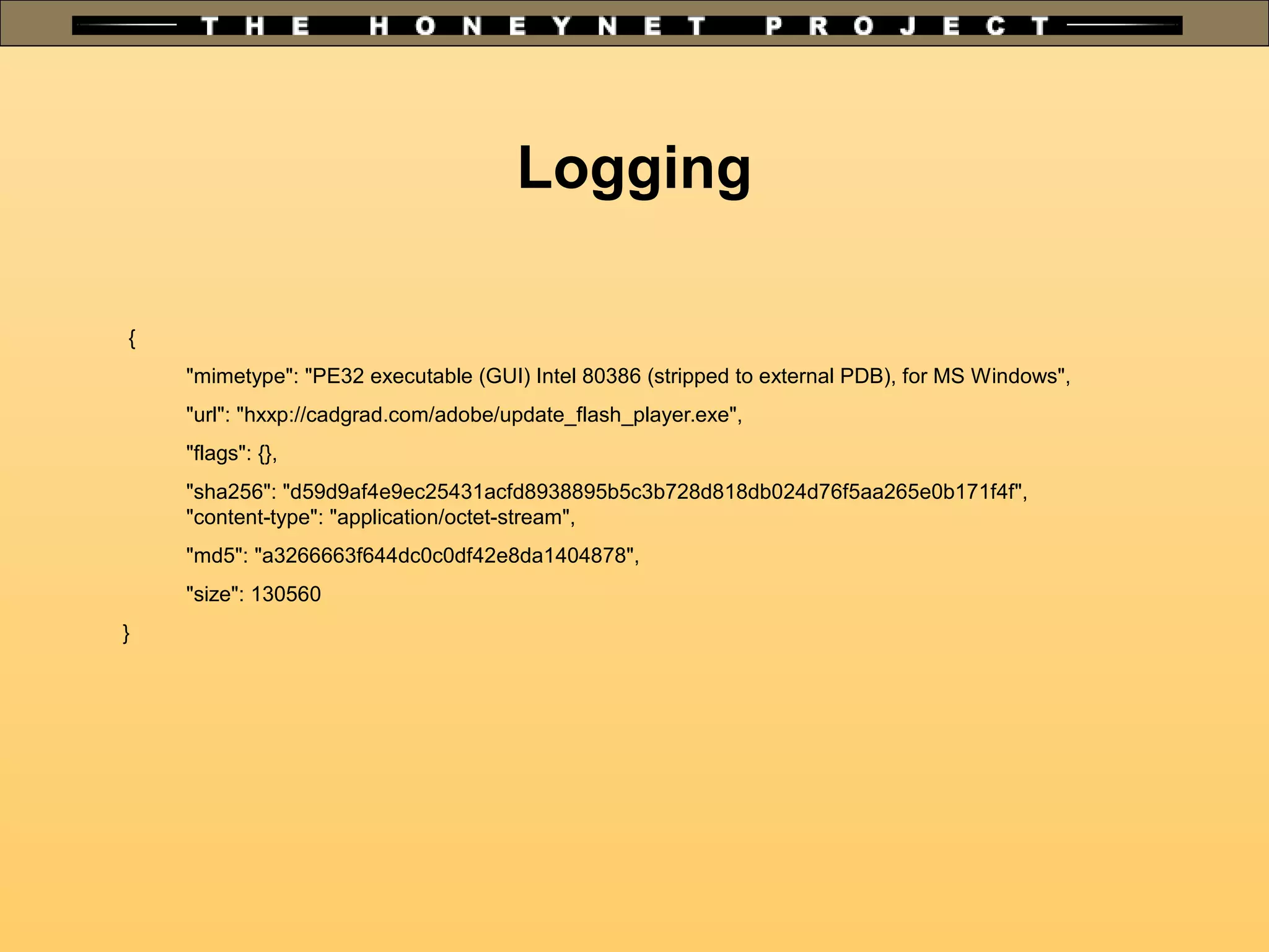 Logging
{
"mimetype": "PE32 executable (GUI) Intel 80386 (stripped to external PDB), for MS Windows",
"url": "hxxp://cadgrad.com/adobe/update_flash_player.exe",
"flags": {},
"sha256": "d59d9af4e9ec25431acfd8938895b5c3b728d818db024d76f5aa265e0b171f4f",
"content-type": "application/octet-stream",
"md5": "a3266663f644dc0c0df42e8da1404878",
"size": 130560
}
 