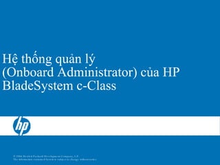 Hệ thống quản lý  (Onboard Administrator) của HP BladeSystem c-Class 