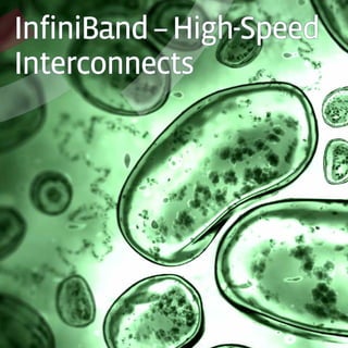 InfiniBand
high-speed
interconntects
InfiniBand–High-Speed
Interconnects
 