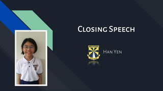 Closing Speech
Han Yen
 