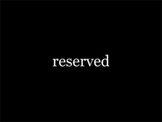 reserved
 