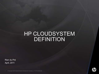 Rien du Pré April, 2011 HP Cloudsystem definition 