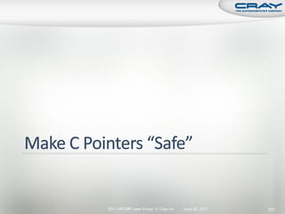 2011 HPCMP User Group © Cray Inc.   June 20, 2011   233
 