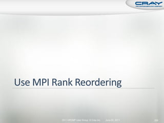 2011 HPCMP User Group © Cray Inc.   June 20, 2011   250
 