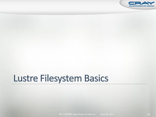 2011 HPCMP User Group © Cray Inc.   June 20, 2011   36
 