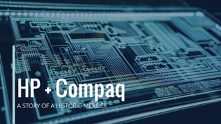 Hp+Compaq merger