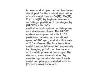 HPCPC[HIGH PERFORMANCE CENTRIFUGAL PARTITION CHROMATOGRAPHY], WHAT IS ...