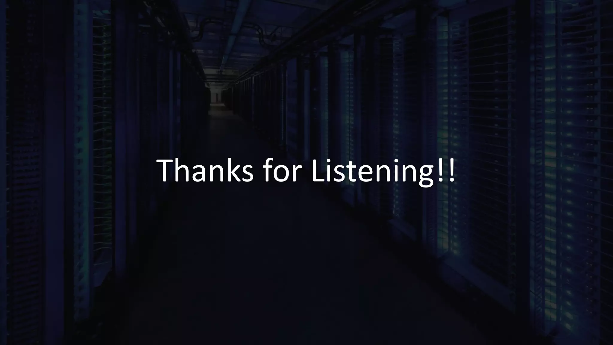 Thanks for Listening!!
 